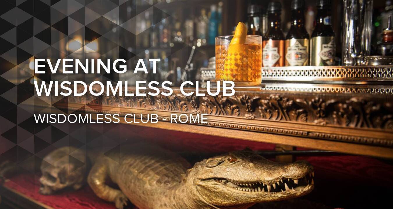 ASMALLWORLD Events in Rome | Join us for Evening at Wisdomless Club