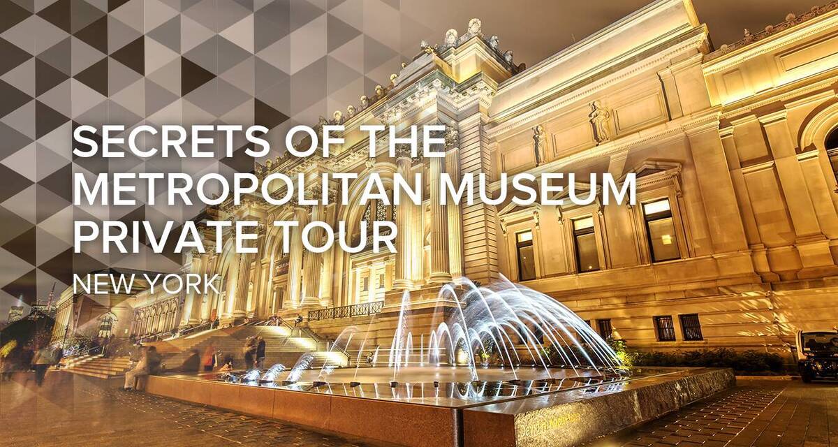 Secrets of the Metropolitan Museum Tour