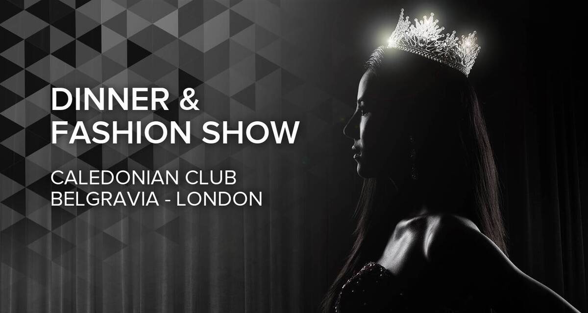 Fashion Show, Dinner and Beauty Contest in Belgravia