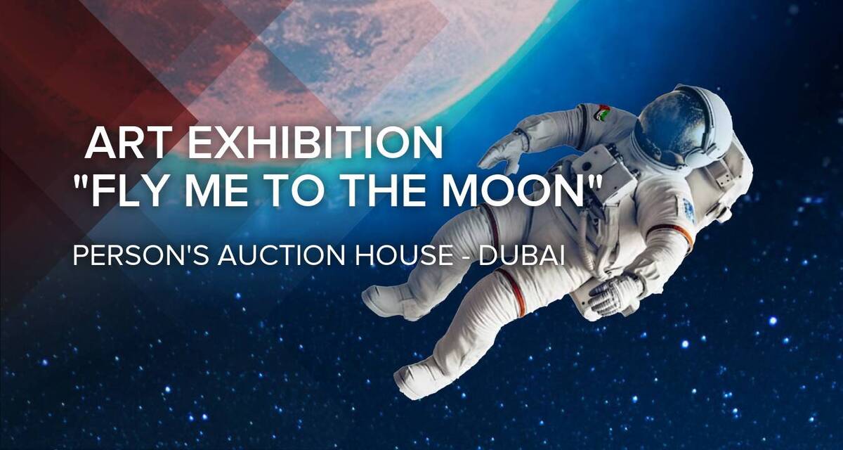  Art exhibition: "Fly Me to the Moon: The Luxury of Arts"