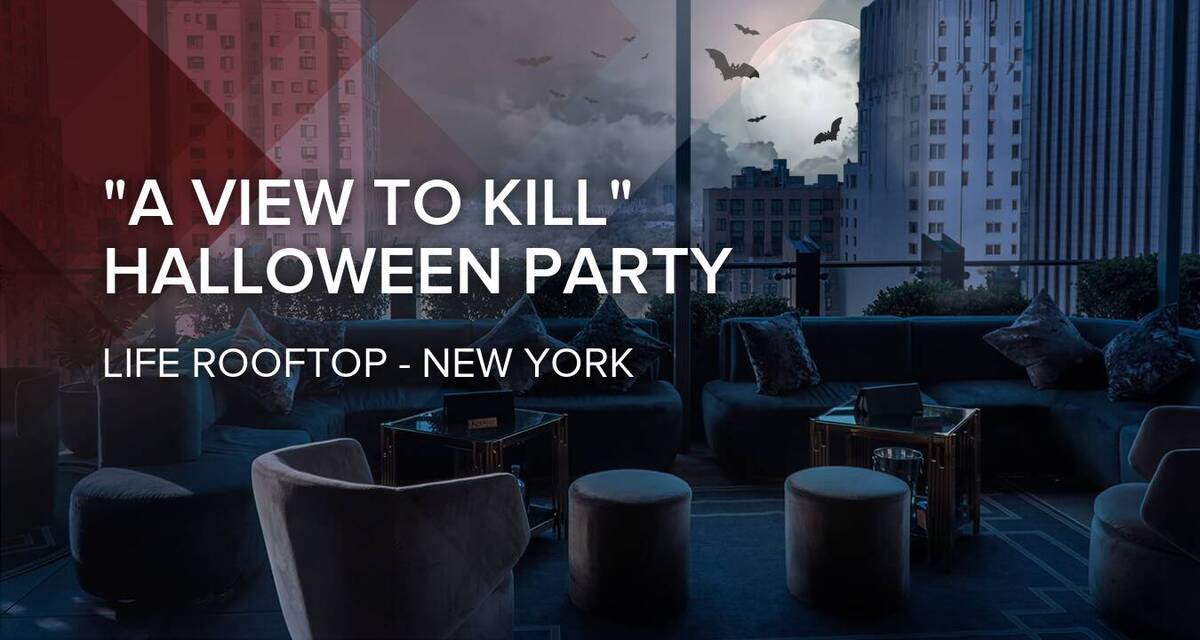 "A View To Kill" Halloween Party at LIFE Rooftop