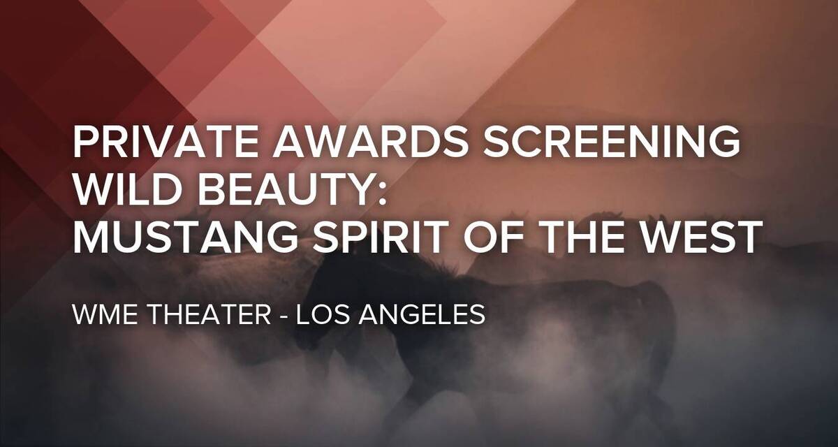 Private Awards Screening of WILD BEAUTY: MUSTANG SPIRIT OF THE WEST