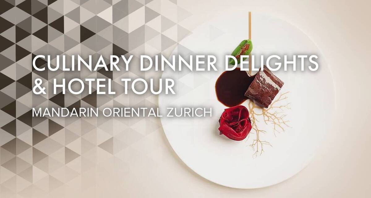 Culinary Dinner Delights & Hotel Tour at Mandarin Oriental