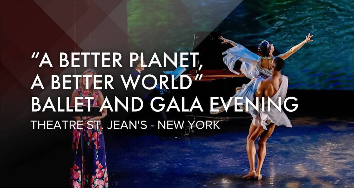 “A Better Planet, A Better World” Ballet and Gala evening