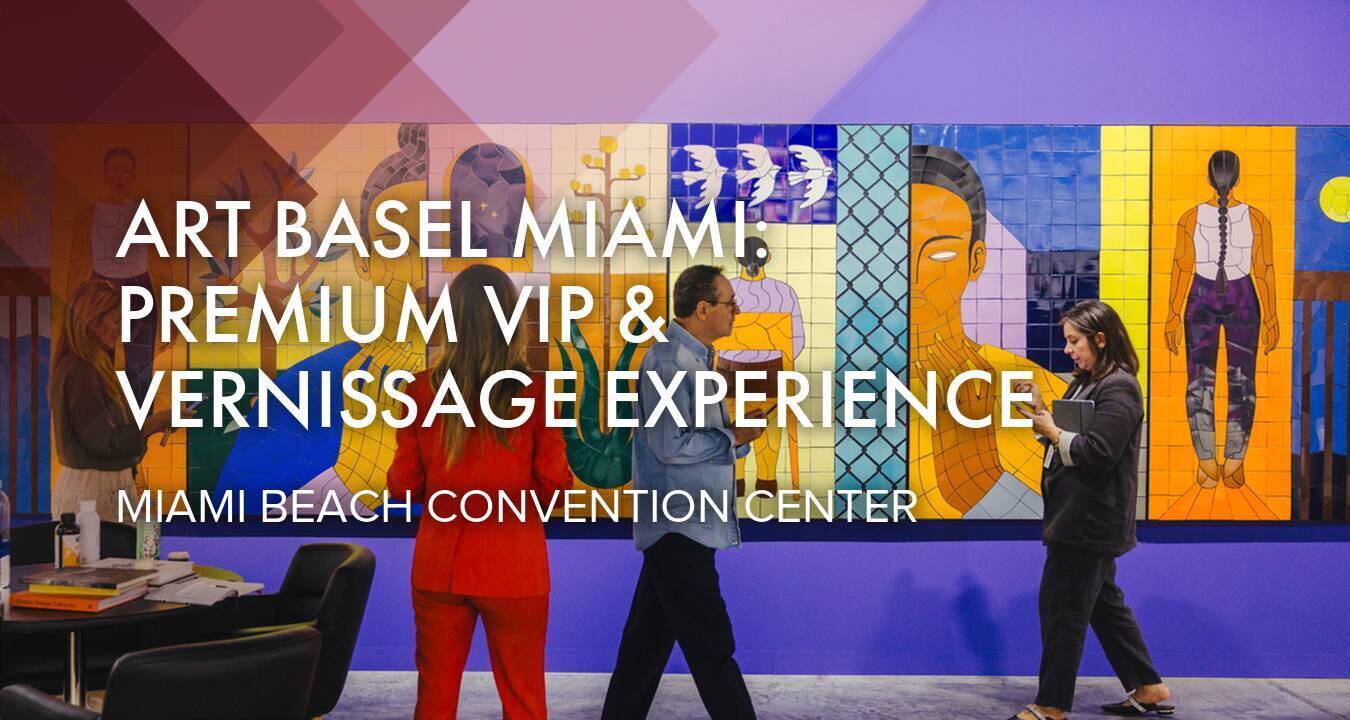 Art Basel Miami Beach: Premium VIP & Vernissage Experience