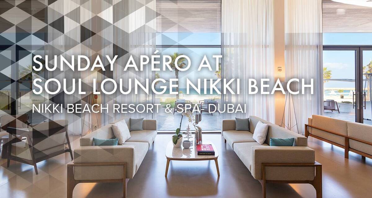 Sunday Apéro at Soul Lounge Nikki Beach Resort & Spa