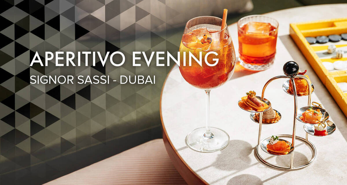 Aperitivo Evening at Signor Sassi Dubai