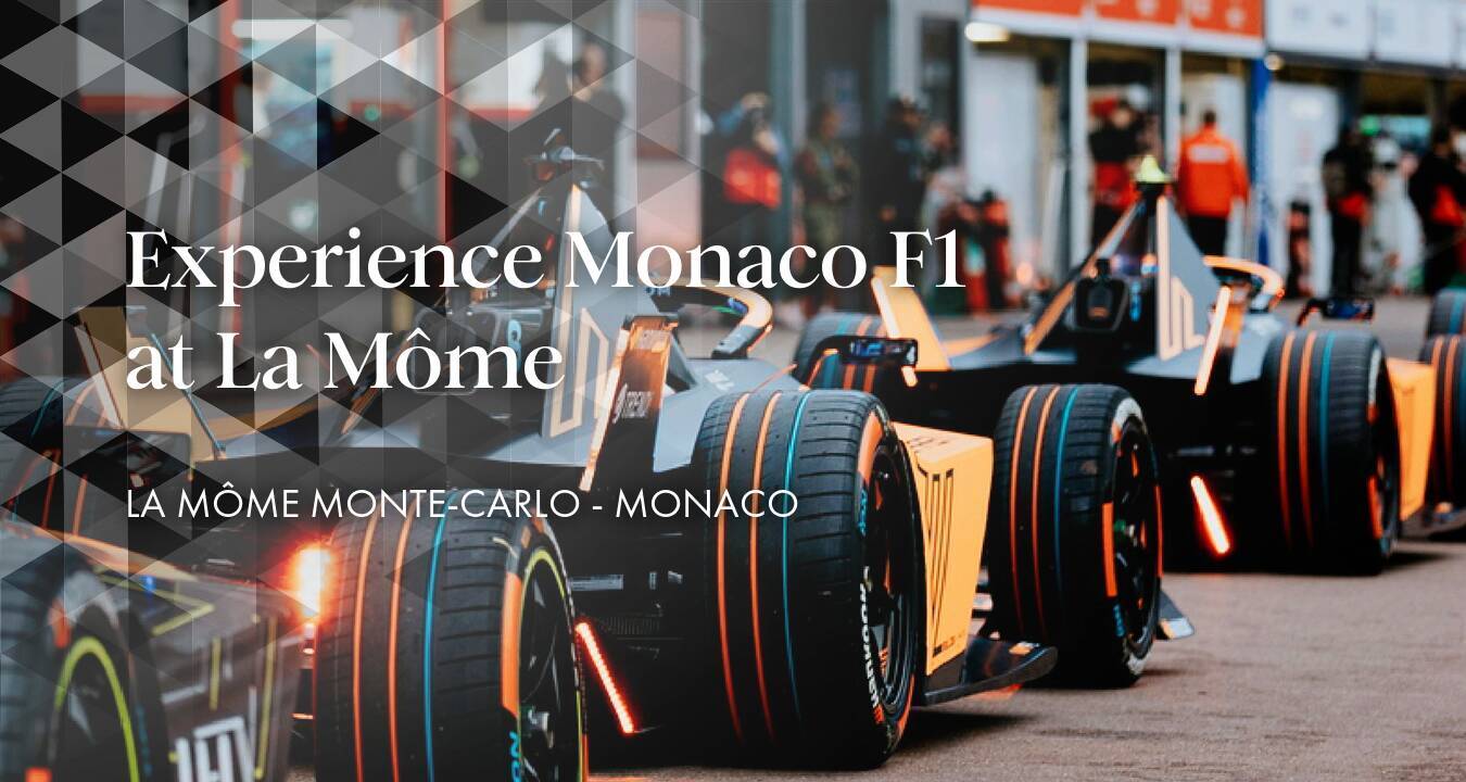 Experience Monaco F1 at La Môme