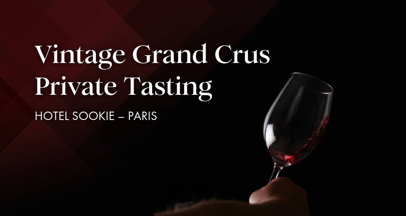 Vintage Grand Crus Private Tasting