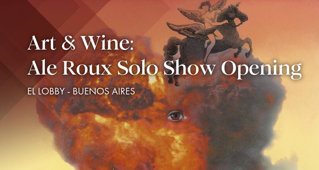 Art & Wine: Ale Roux Solo Show Opening