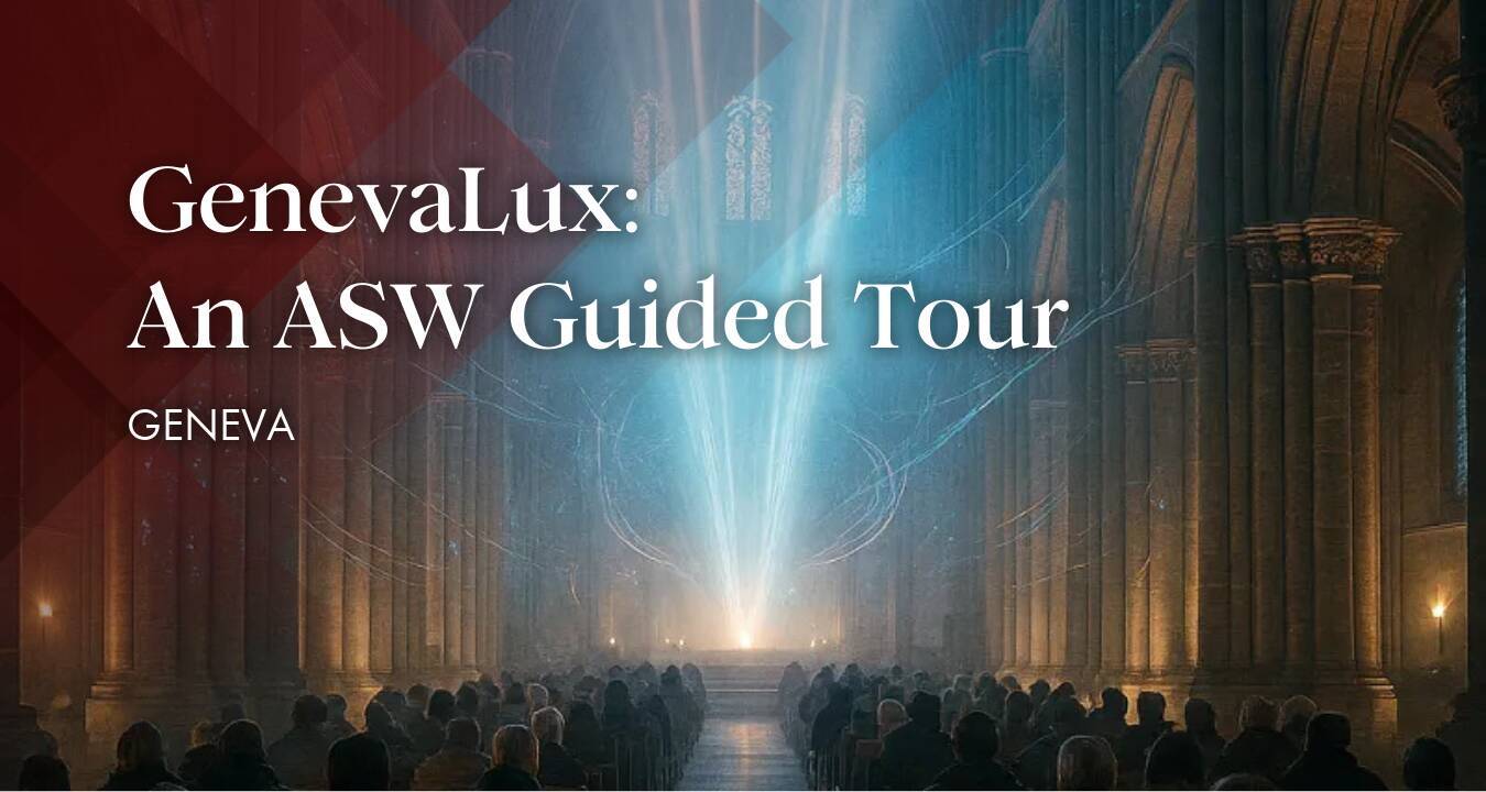 Geneva Lux: An ASW Guided Tour