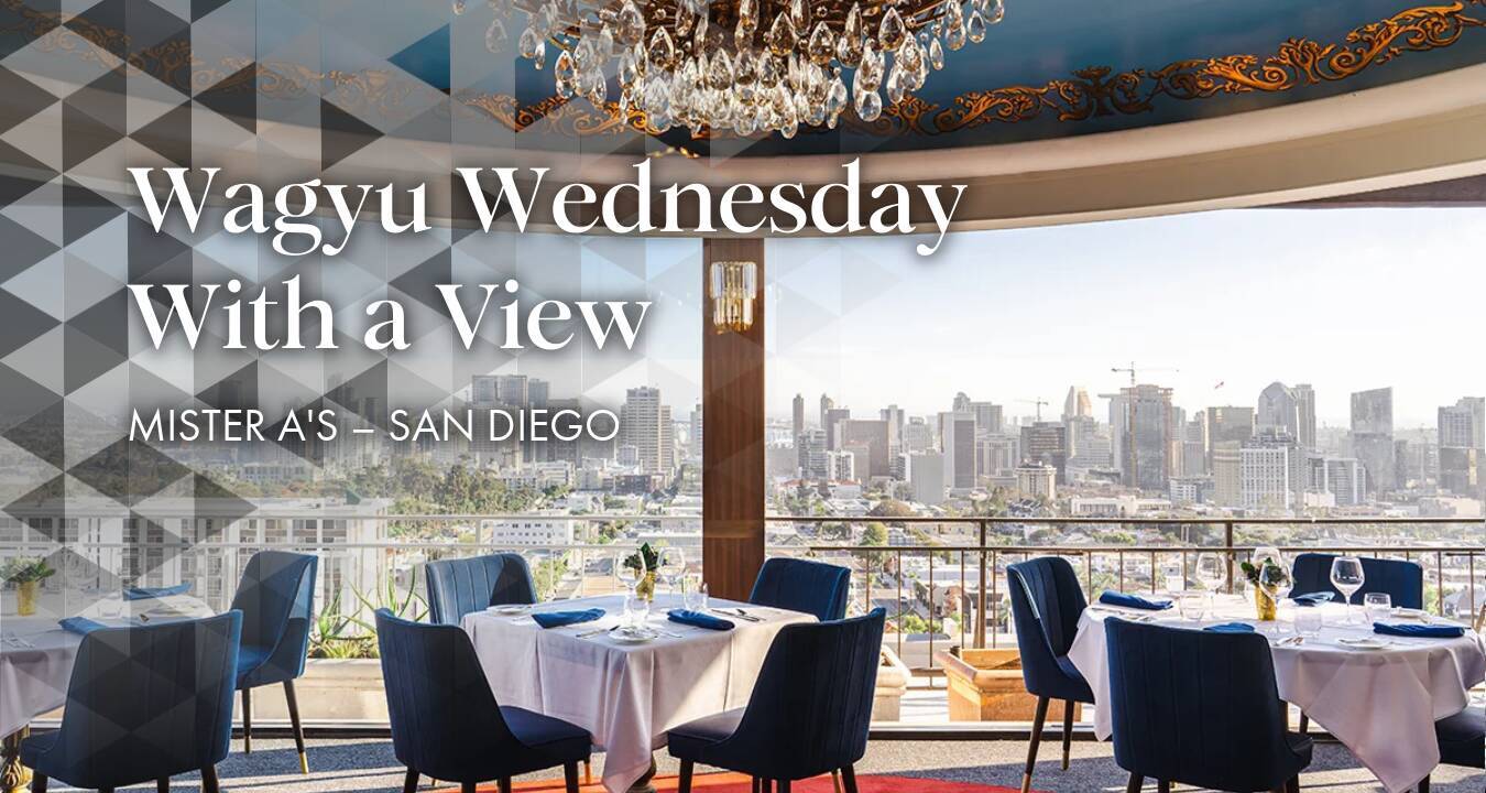 Wagyu Wednesday With a View at Mister A's