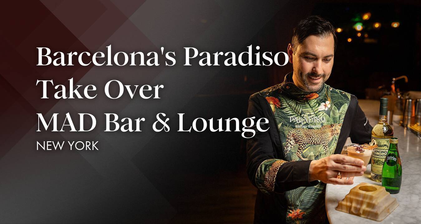 Barcelona's Paradiso Take Over MAD Bar & Lounge