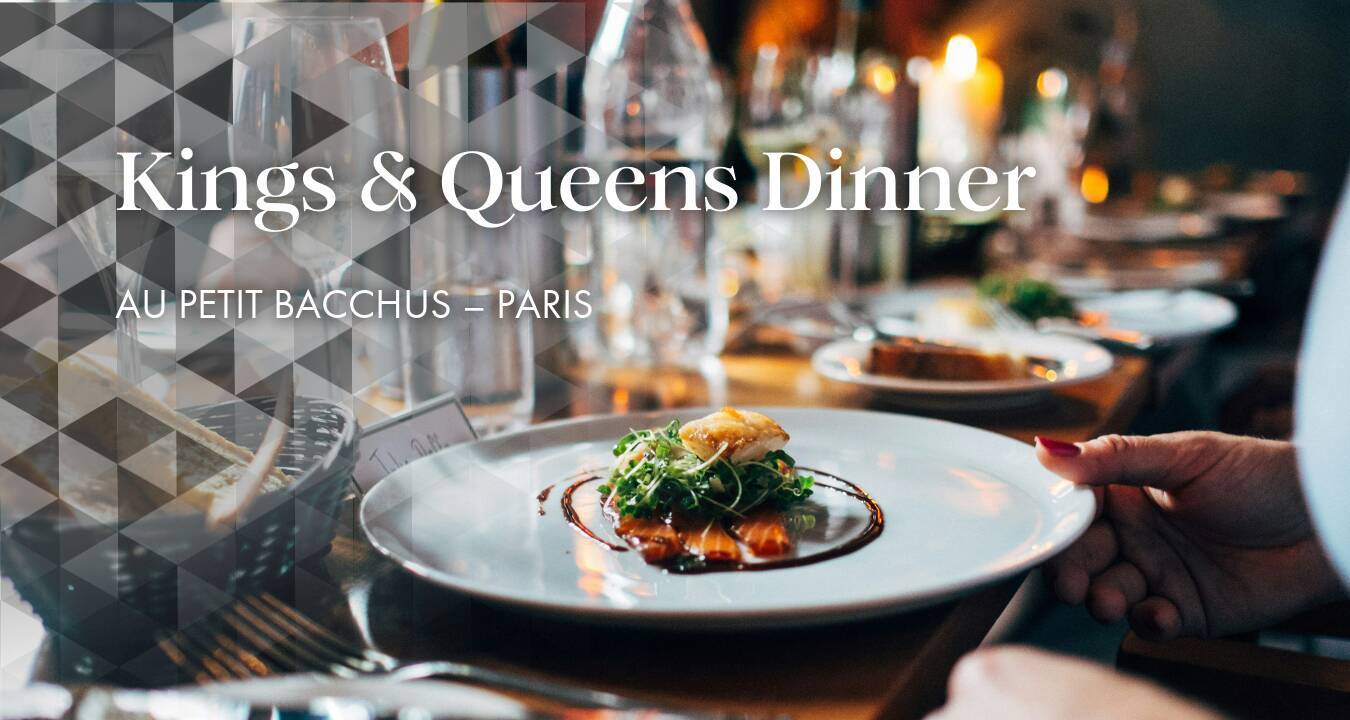 Kings & Queens Dinner at Au Petit Bacchus