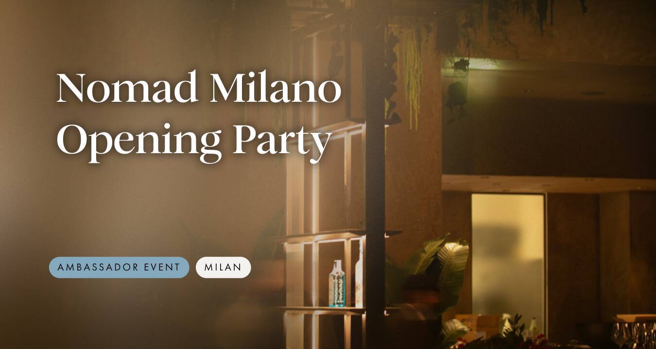 Nomad Milano Opening Party
