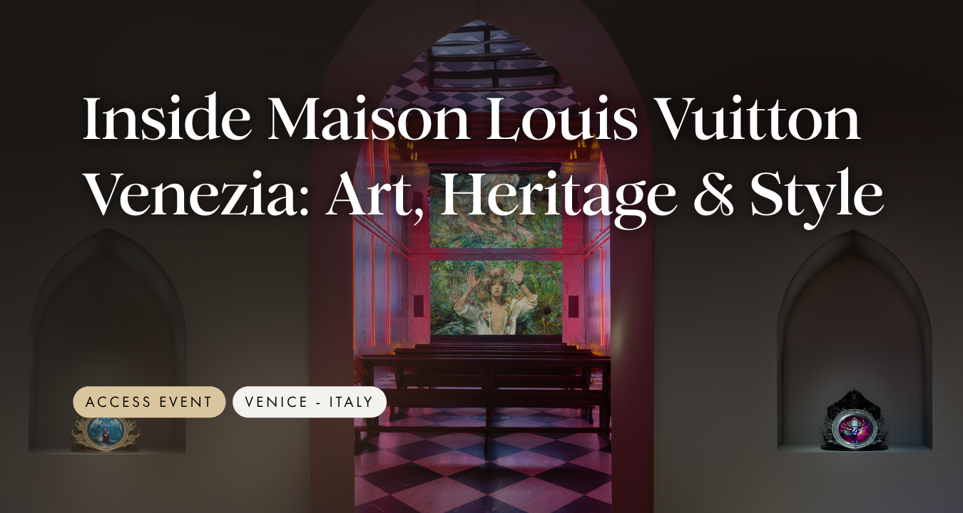 Inside Maison Louis Vuitton Venezia: Art, Heritage & Style