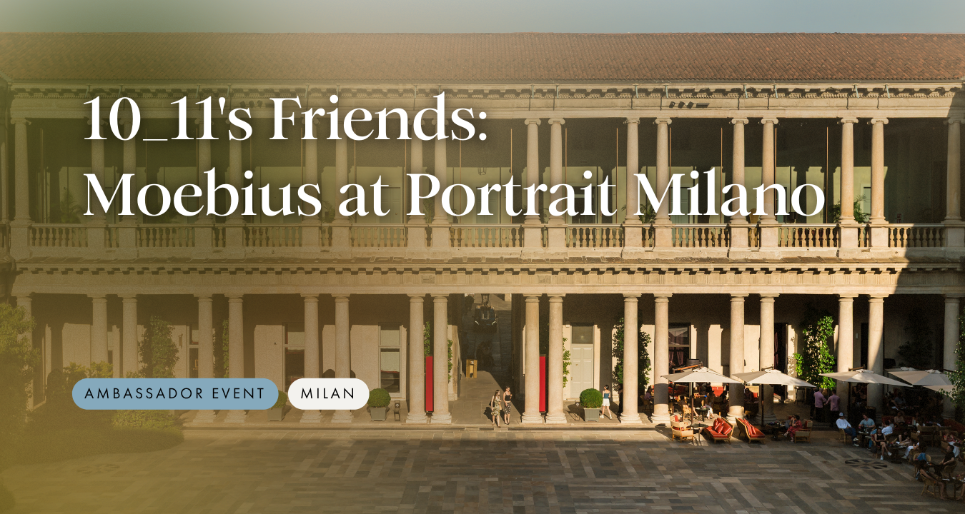 10_11's Friends: Moebius at Portrait Milano