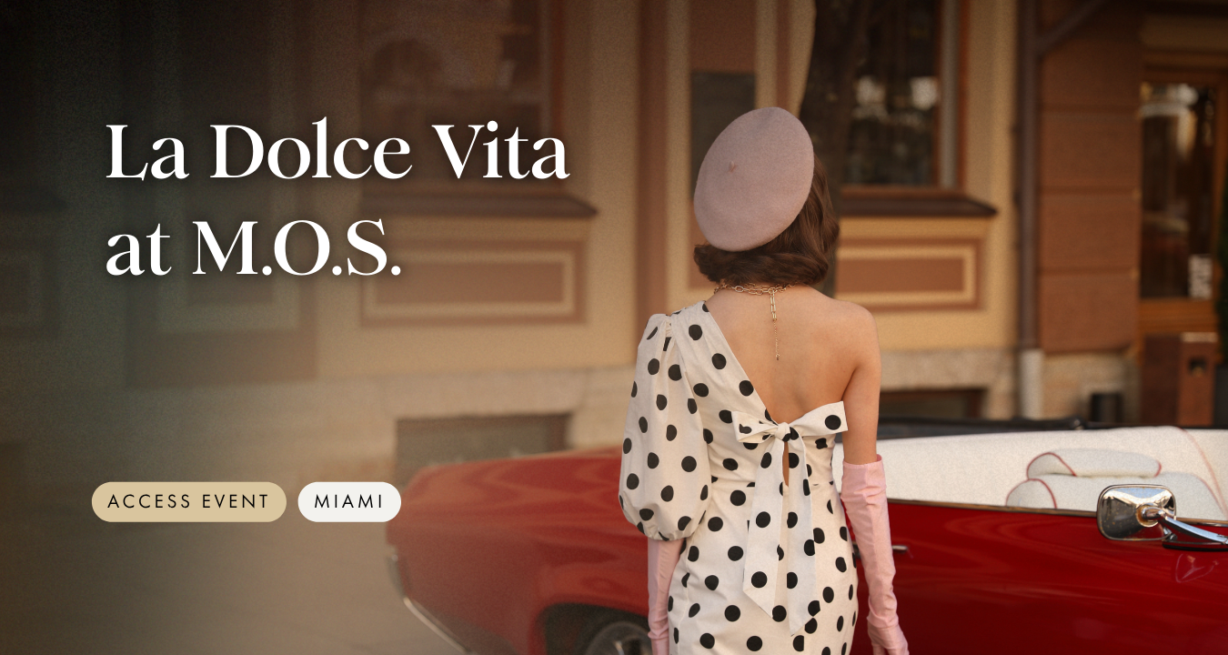 La Dolce Vita at M.O.S.